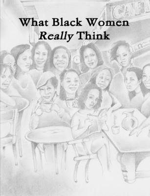 Book cover for What Black Women Really Think