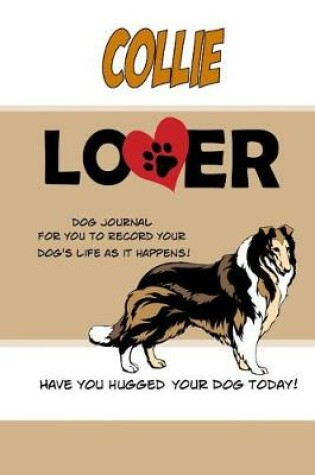 Cover of Collie Lover Dog Journal