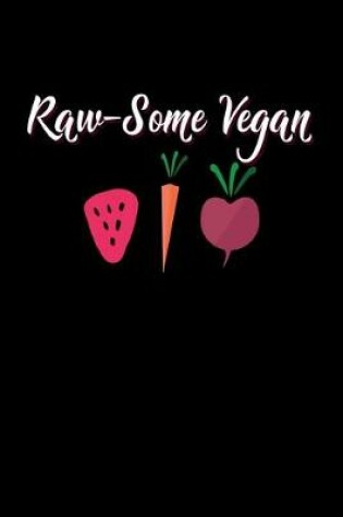 Cover of Raw-some Vegan