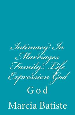 Book cover for Intimacy In Marriages Family Life Expression God