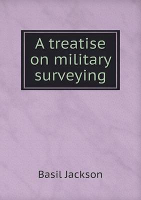 Book cover for A treatise on military surveying