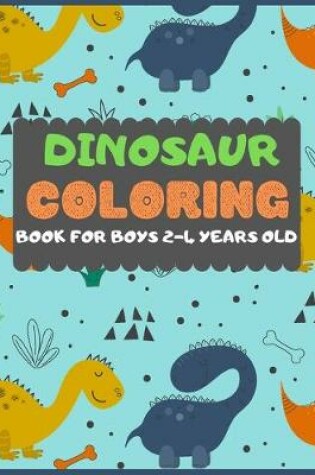 Cover of Dinosaur Colouring Book For Boys 2-4 years old