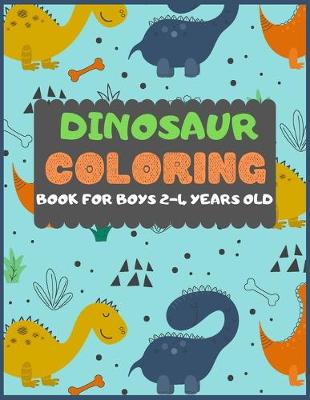 Book cover for Dinosaur Colouring Book For Boys 2-4 years old