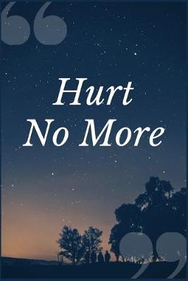 Book cover for Hurt No More