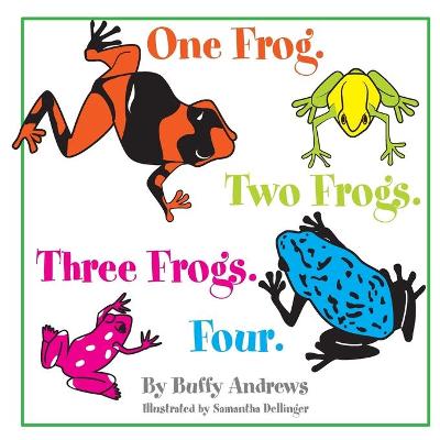 Book cover for One Frog. Two Frogs. Three Frogs. Four.