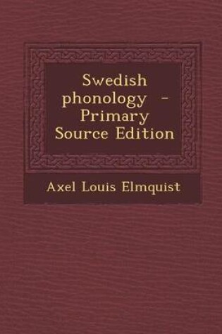 Cover of Swedish Phonology - Primary Source Edition