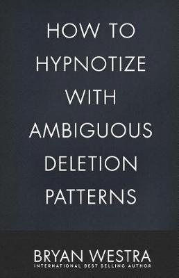 Book cover for How to Hypnotize with Ambiguous Deletion Patterns