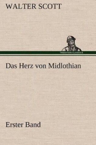 Cover of Das Herz Von Midlothian - Erster Band