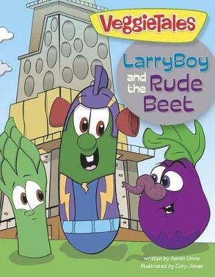 Book cover for Veggie Tales: Larryboy And The Rude Beet
