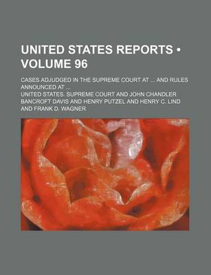 Book cover for United States Reports (Volume 96); Cases Adjudged in the Supreme Court at and Rules Announced at