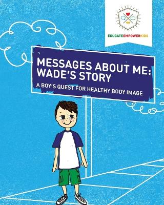 Book cover for Messages About Me, Wade's Story