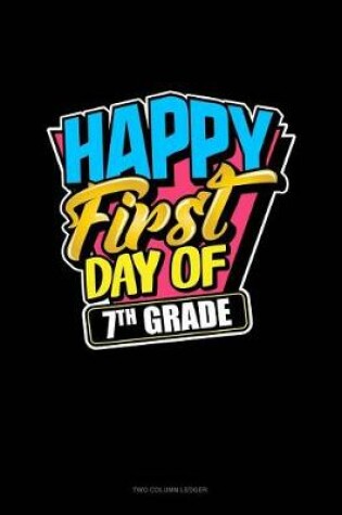 Cover of Happy First Day of 7th Grade