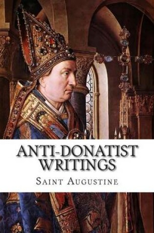 Cover of Anti-Donatist Writings