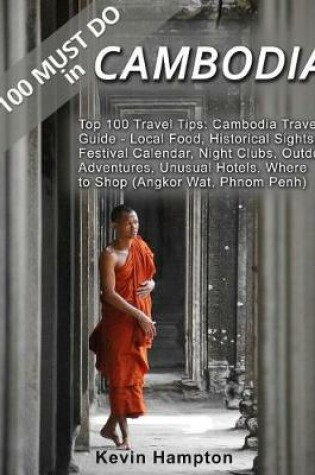 Cover of 100 MUST DO in Cambodia