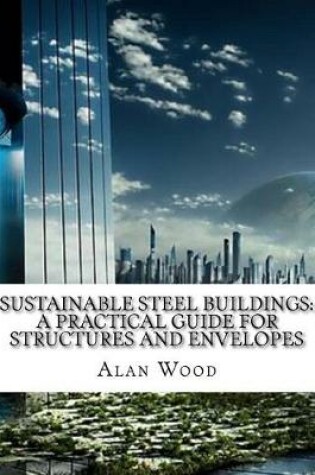 Cover of Sustainable Steel Buildings