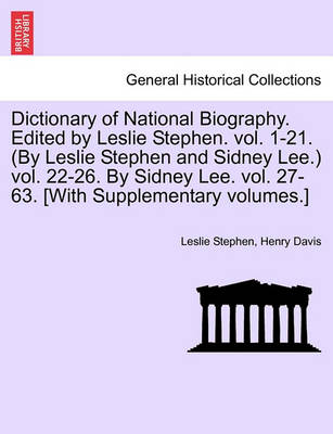 Book cover for Dictionary of National Biography. Edited by Leslie Stephen. Vol. 1-21. (by Leslie Stephen and Sidney Lee.) Vol. 22-26. by Sidney Lee. Vol. 27-63. [With Supplementary Volumes.] Vol. XLIX.