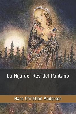 Book cover for La Hija del Rey del Pantano