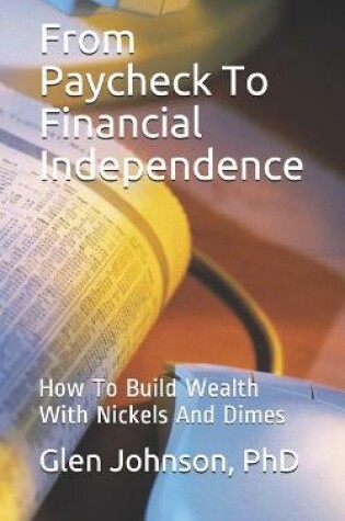 Cover of From Paycheck To Financial Independence