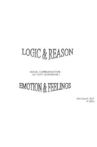 Cover of Logic & Reason Emotion & Feelings