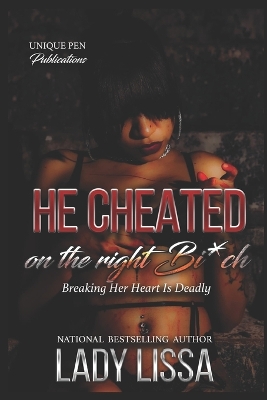Book cover for He Cheated on The Right B*tch