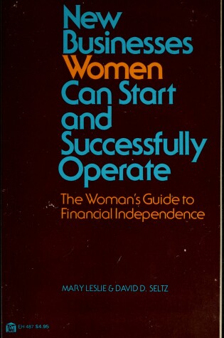 Cover of New Businesses Woman Can Start & Successfully Operate