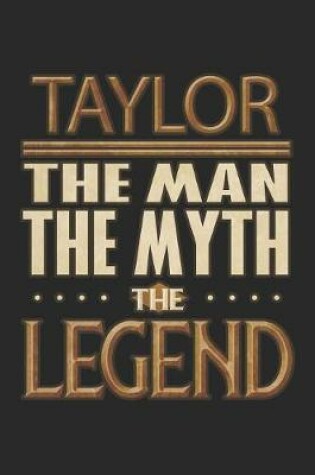 Cover of Taylor The Man The Myth The Legend