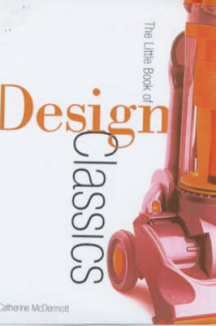 Cover of Design Museum Little Book of Design Classics