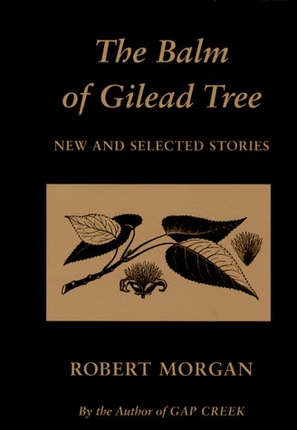 Book cover for The Balm of Gilead Tree: New and Selected Stories