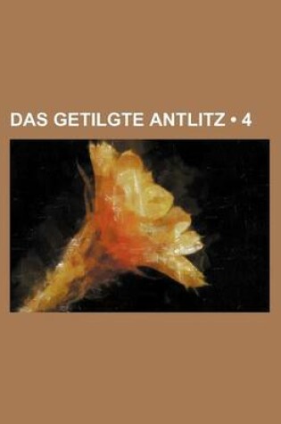 Cover of Das Getilgte Antlitz (4)