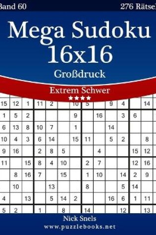 Cover of Mega Sudoku 16x16 Großdruck - Extrem Schwer - Band 60 - 276 Rätsel