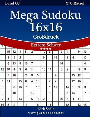 Cover of Mega Sudoku 16x16 Großdruck - Extrem Schwer - Band 60 - 276 Rätsel