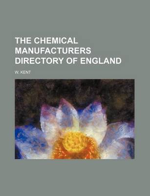 Book cover for The Chemical Manufacturers Directory of England