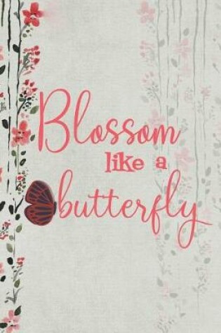 Cover of Blossom Like A Butterfly