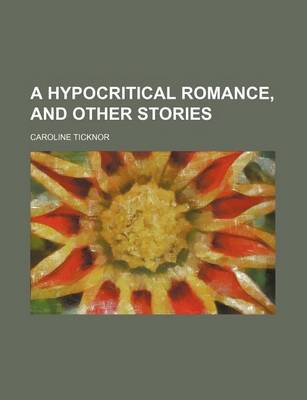 Book cover for A Hypocritical Romance, and Other Stories