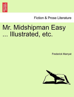 Book cover for Mr. Midshipman Easy ... Illustrated, Etc.