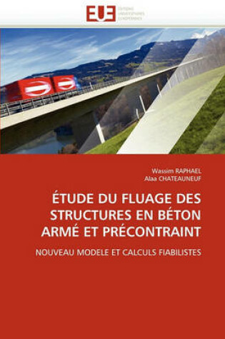 Cover of tude Du Fluage Des Structures En B ton Arm  Et Pr contraint