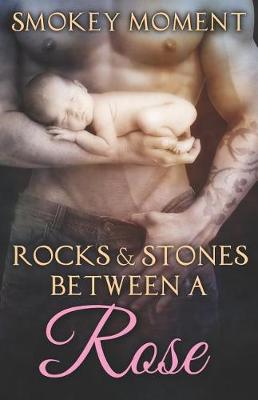 Book cover for Rocks & Stones Between a Rose