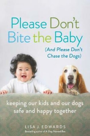 Cover of Please Don't Bite the Baby (and Please Don't Chase the Dogs)