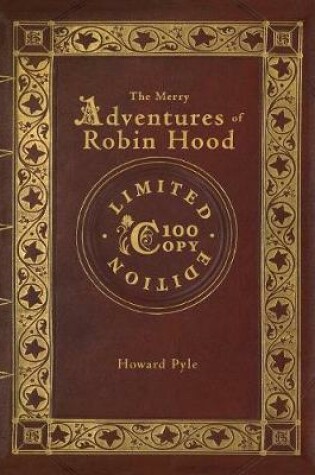 Cover of The Merry Adventures of Robin Hood (100 Copy Limited Edition)