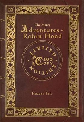 Book cover for The Merry Adventures of Robin Hood (100 Copy Limited Edition)