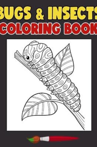 Cover of Bugs and Insects Coloring Book