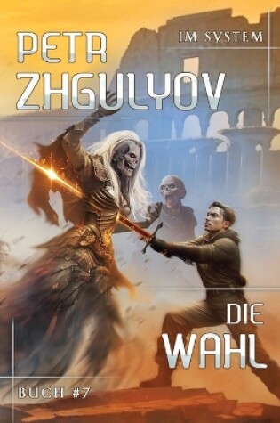 Cover of Die Wahl (Im System Buch #7)