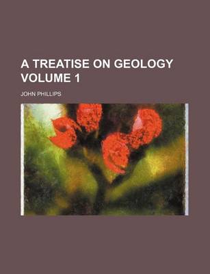 Book cover for A Treatise on Geology Volume 1