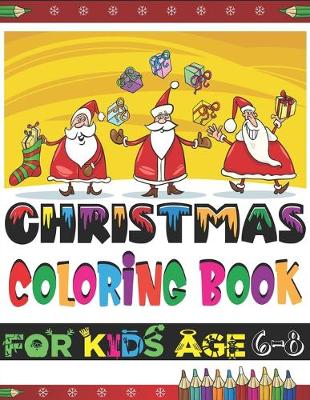 Book cover for Christmas Coloring Book For kids Age 6-8