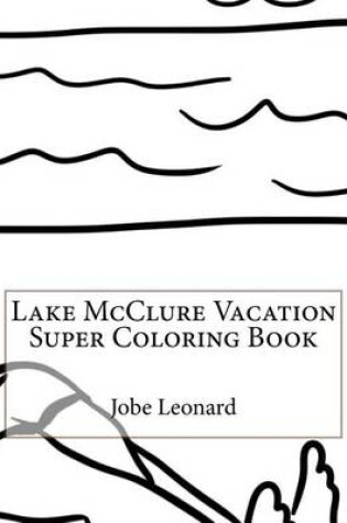 Cover of Lake McClure Vacation Super Coloring Book