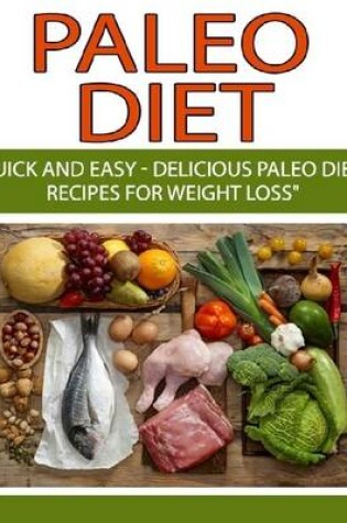 Cover of Paleo Diet:  60+ Delicious Paleo Diet Recipes for Healthy Living & Weight Loss