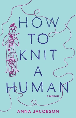 Cover of How to Knit a Human
