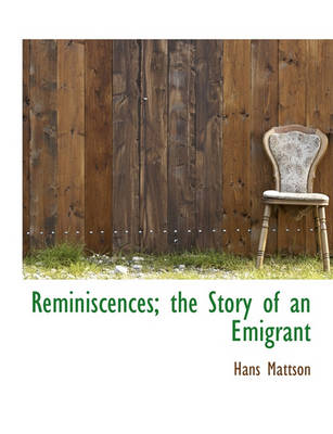 Book cover for Reminiscences; The Story of an Emigrant