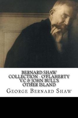 Book cover for Bernard Shaw Collection - O'Flaherty V.C & John Bull's Other Island