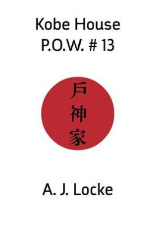 Cover of Kobe House P.O.W. No. 13